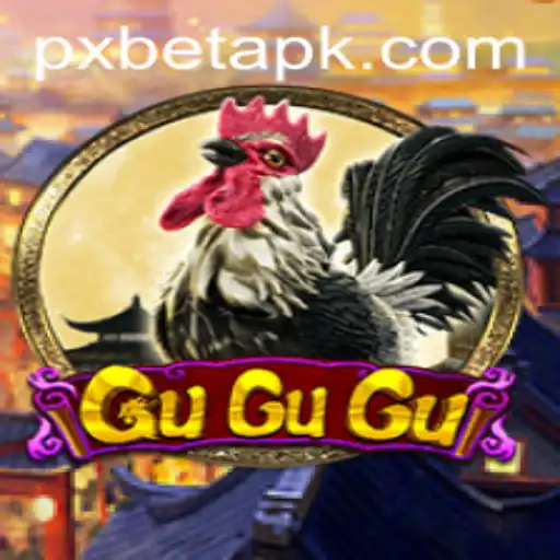 Exploring the Thrilling World of GuGuGu: A PXBET Adventure