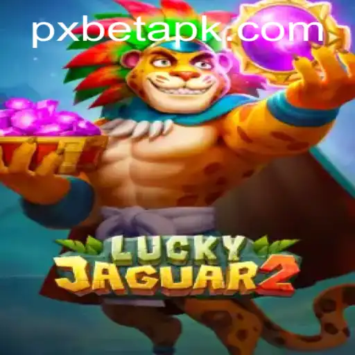 Discover the Thrilling World of 'Luckyjaguar2' on PXBET