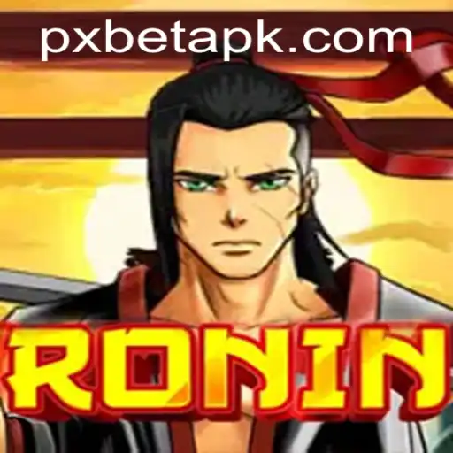 Exploring the World of 'Ronin': A Strategic Adventure with PXBET